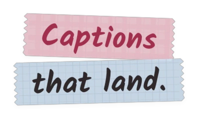 Washi Tape caption style: each line on a strip of printed washi tape with torn ends